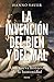 La invención del bien y del mal: Una nueva historia de la humanidad