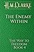 The Enemy Within (The Way to Freedom Series)