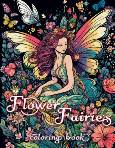 Flower Fairies Coloring Book: Gorgeous Flower Beauties and Mystical Flowers (Paperback)