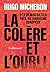 La colère et l'oubli: Les d...