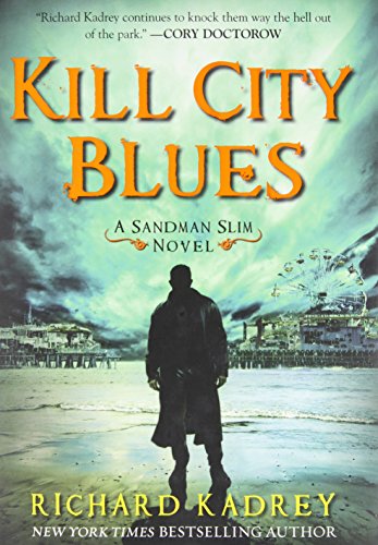 Kill City Blues: A Sandman Slim Novel