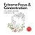 Extreme Focus and Concentra...