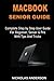 MACBOOK SENIOR GUIDE: Compl...