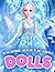 Dolls Coloring Book For Gir...