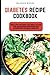 DIABETES RECIPES COOKBOOK: ...