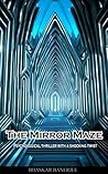 The Mirror Maze The Mirror Maze