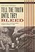 Tell the Truth Until They Bleed by Josh Alan Friedman