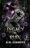 Legacy in Ruin by D.M. Simmons