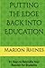 Putting the Edge Back into Education by Marion Rhines