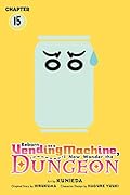 Reborn as a Vending Machine, I Now Wander the Dungeon, Chapter 15