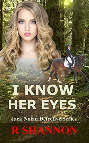 I Know Her Eyes (Jack Nolan Detective Mysteries Book 2)