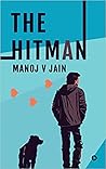 The Hitman by Manoj V. Jain