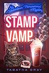Stamp Vamp: Undertown Paranormal Mysteries Book 5 Stamp Vamp: Undertown Paranormal Mysteries Book 5