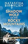 Shadow Wolf of the Rocky Mountains by Natascha Birovljev Shadow Wolf of the Rocky Mountains by Natascha Birovljev