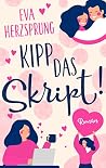 Kipp das Skript!:...