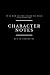 Character Notes Character Building Writer's Workbook for Writers by Rose James