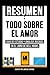Resumen De: Todo Sobre El Amor
