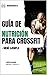 Guía de nutrición para crossfit: alimentación saludable (MIS HOJAS ROTAS nº 4) (Spanish Edition)