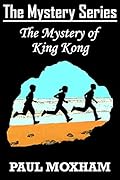 The Mystery of King Kong