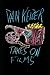 Takes on Films by Dan Keizer