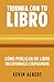Cómo publicar un libro sin ...