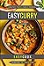 Easy Curry: Tasty Flavors F...