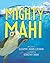Mighty Mahi: based on a tru...