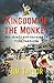 Kingdom of the Monkey by Jim Taylor Kingdom of the Monkey by Jim Taylor
