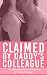 Claimed by Daddy's Colleague by Holly Morgan Claimed by Daddy's Colleague by Holly Morgan