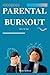 Parental burnout: Know the ...