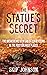 The Statue's Secret: The An...