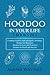 Hoodoo in your Life by Amina Waynes