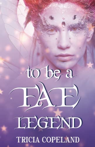 To be a Fae Legend (Realm Chronicles, #3)