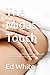 The Midas Touch: HOW TO START, OPERATE AND EARN $250,000 PER YEAR AS A MASSAGE THERAPIST