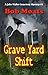 Grave Yard Shift