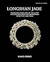 Longshan Jade: Tr...