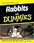Rabbits For Dummies (For Dummies (Pets))