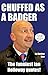 Chuffed as a Badger: The fu...