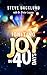 Igniting Joy in 40 Days
