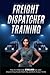 Freight Dispatcher Training by Kayla Hobson