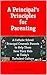 A Principal's Principles for Parenting by Daniel  Fitzpatrick