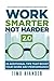 Work Smarter not Harder: 28...