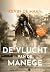 De Vlucht van de Manege (De...