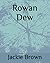 Rowan Dew: Faeries of Mossend