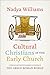 Cultural Christians in the Early Church: A Historical and Practical Introduction to Christians in the Greco-Roman World