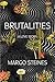 Brutalities: A Love Story