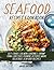 SEAFOOD RECIPES COOKBOOK: G...