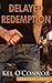 Delayed Redemption: Book 3 of The DAG Team Series