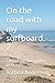 On the road with my surfboa...