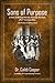 Sons of Purpose, a View of Biblical Heroes through the Eyes o... by Caleb Cooper